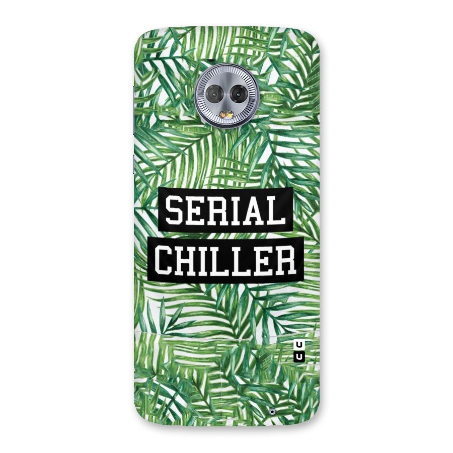 Serial Chiller Back Case for Moto G6 Plus