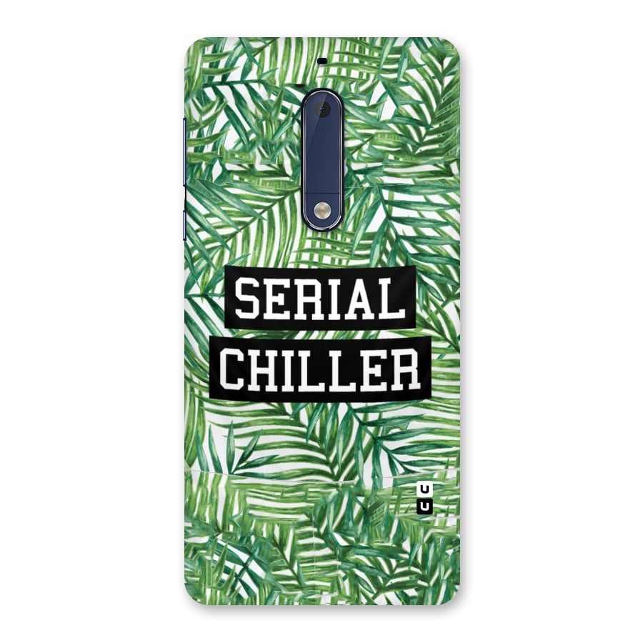 Serial Chiller Back Case for Nokia 5