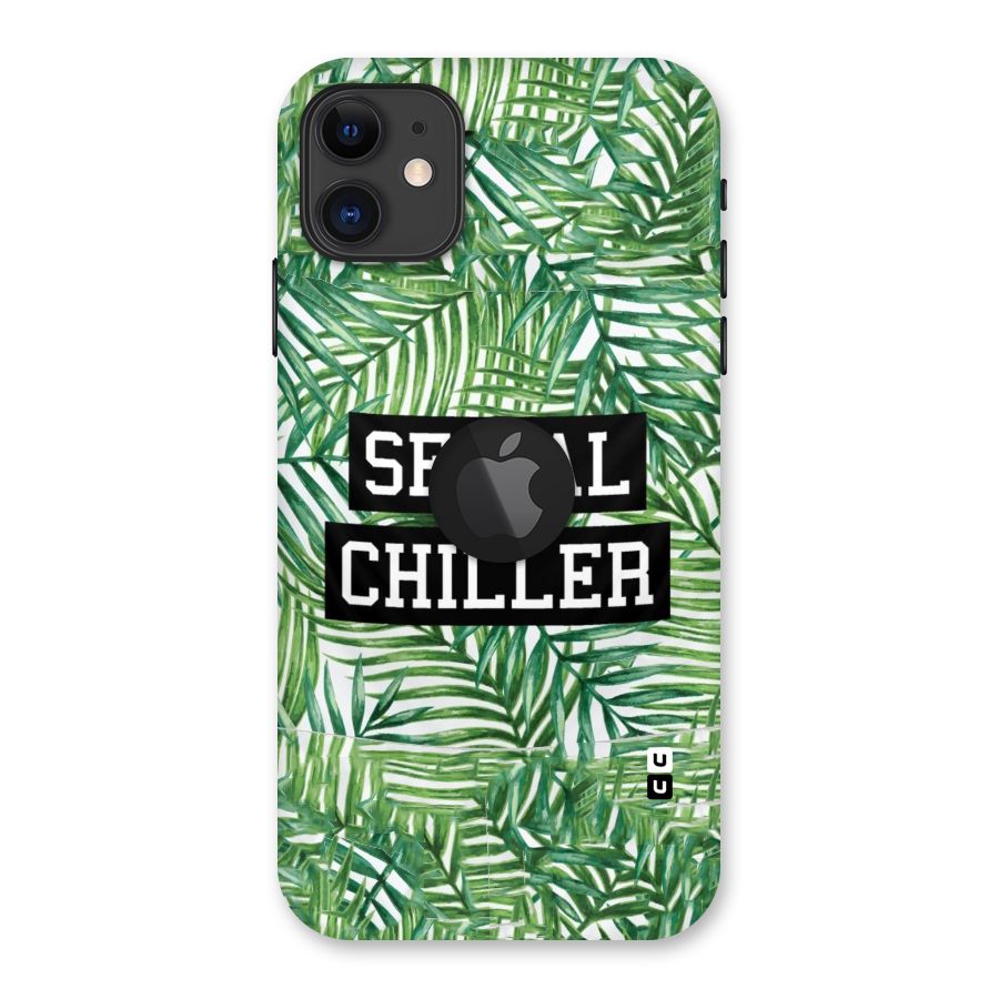 Serial Chiller Back Case for iPhone 11 Logo Cut