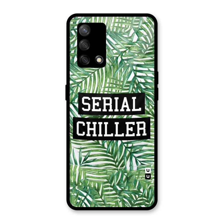 Serial Chiller Glass Back Case for Oppo F19