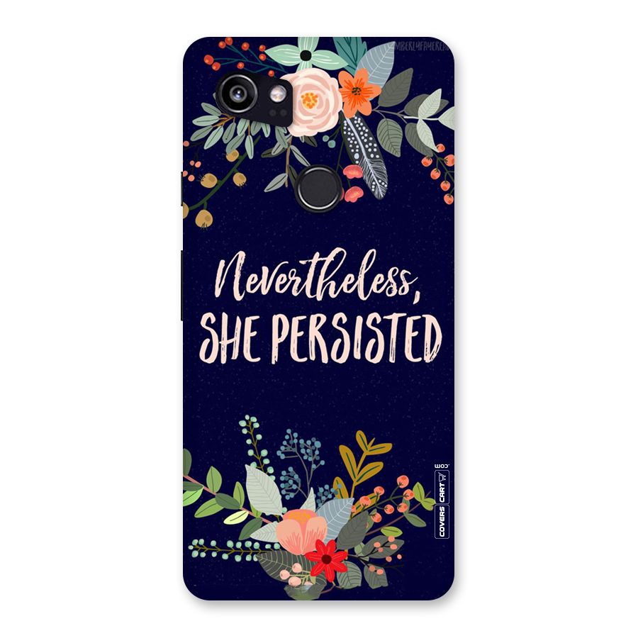 She Persisted Back Case for Google Pixel 2 XL