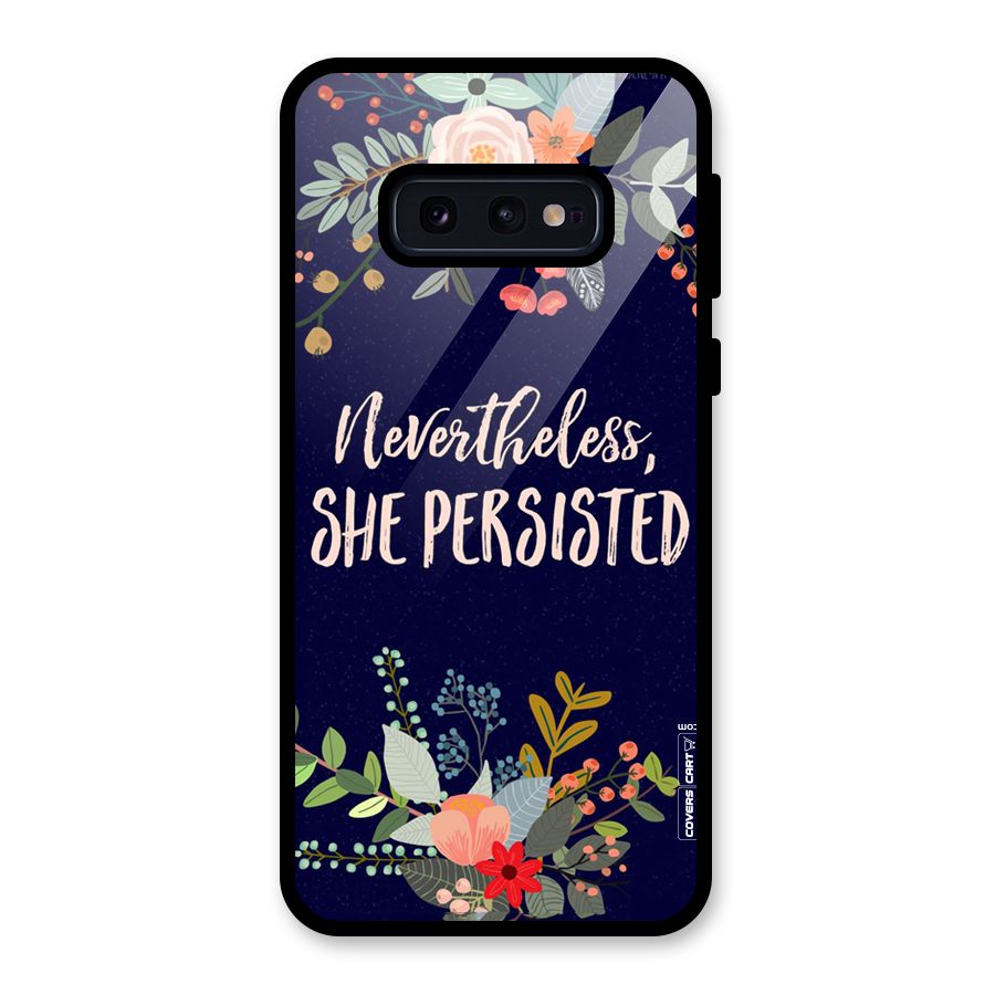 She Persisted Glass Back Case for Galaxy S10e
