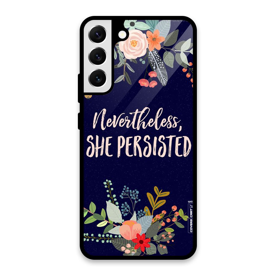 She Persisted Glass Back Case for Galaxy S22 Plus 5G