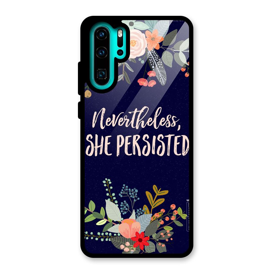 She Persisted Glass Back Case for Huawei P30 Pro