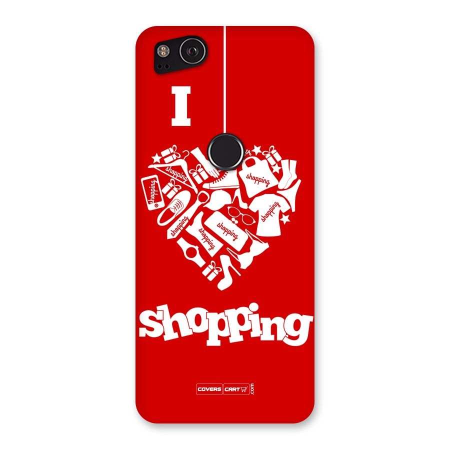 Shopaholic Shopping Love Back Case for Google Pixel 2