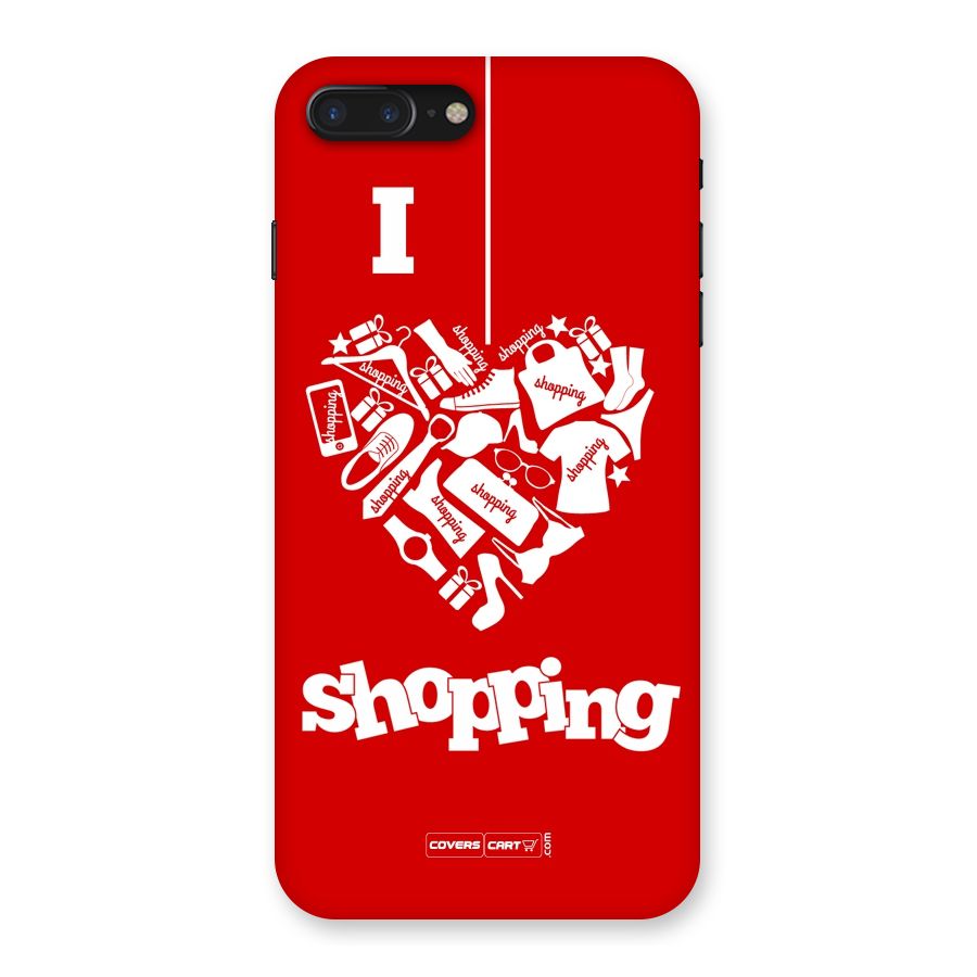 Shopaholic Shopping Love Back Case for iPhone 7 Plus