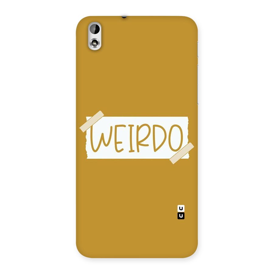 Simple Weirdo Back Case for HTC Desire 816g