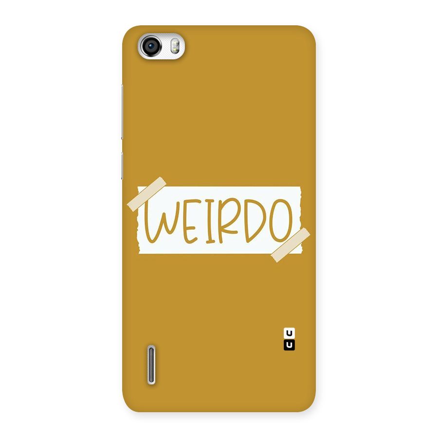 Simple Weirdo Back Case for Honor 6