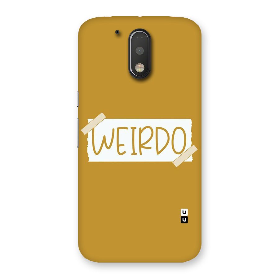 Simple Weirdo Back Case for Motorola Moto G4 Plus