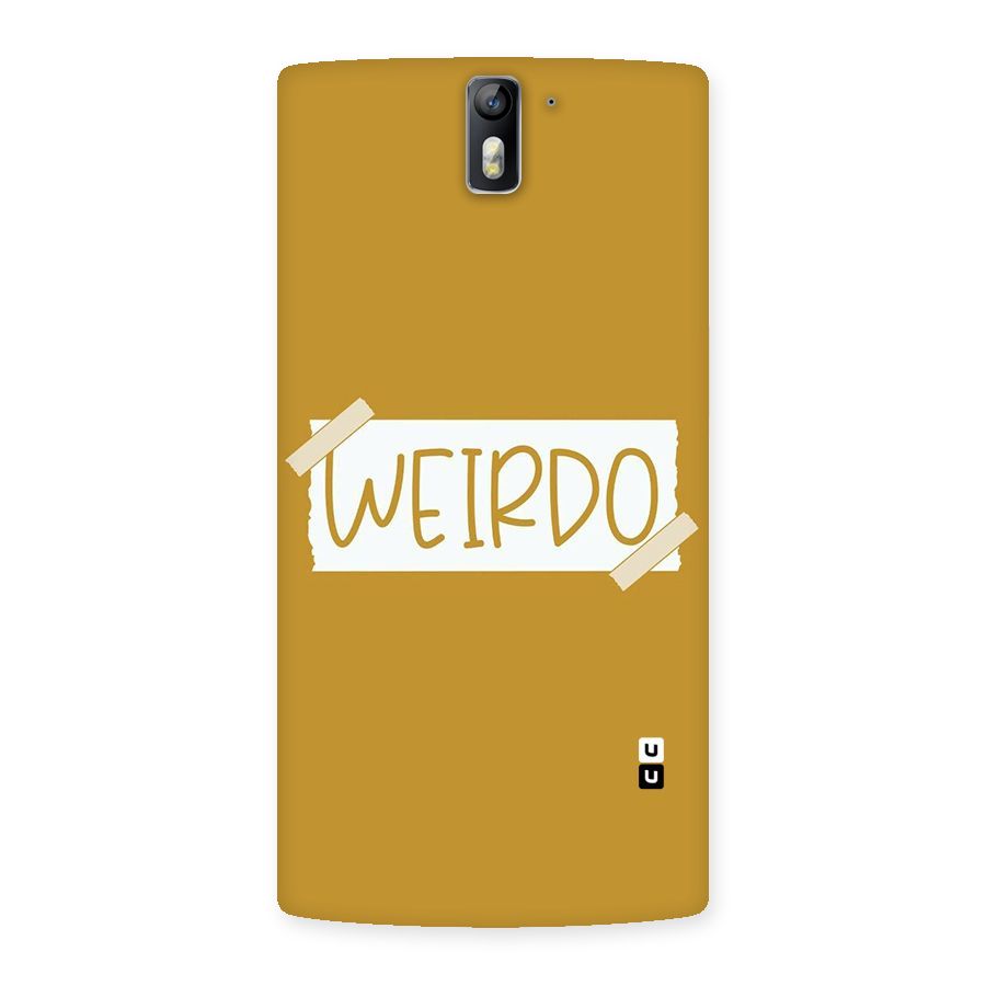 Simple Weirdo Back Case for One Plus One