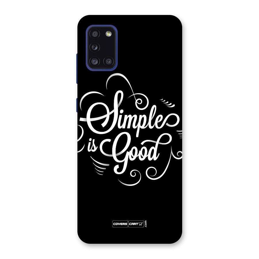 Simple is Good Back Case for Galaxy A31