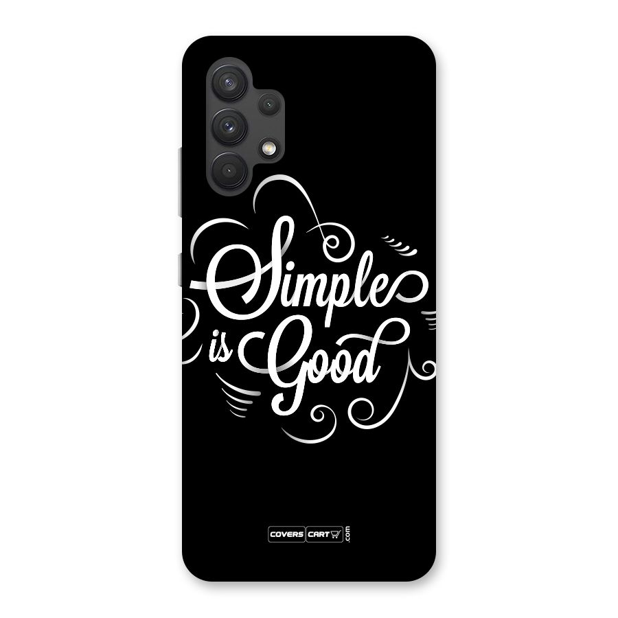 Simple is Good Back Case for Galaxy A32