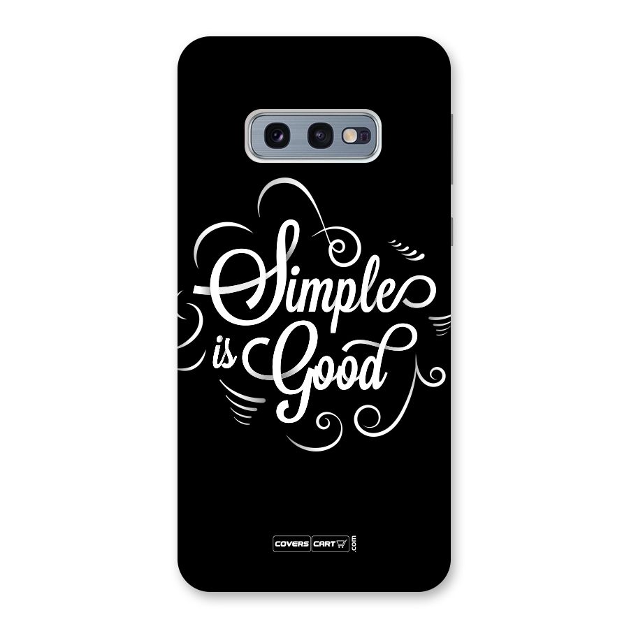 Simple is Good Back Case for Galaxy S10e