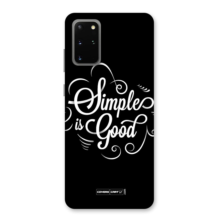Simple is Good Back Case for Galaxy S20 Plus