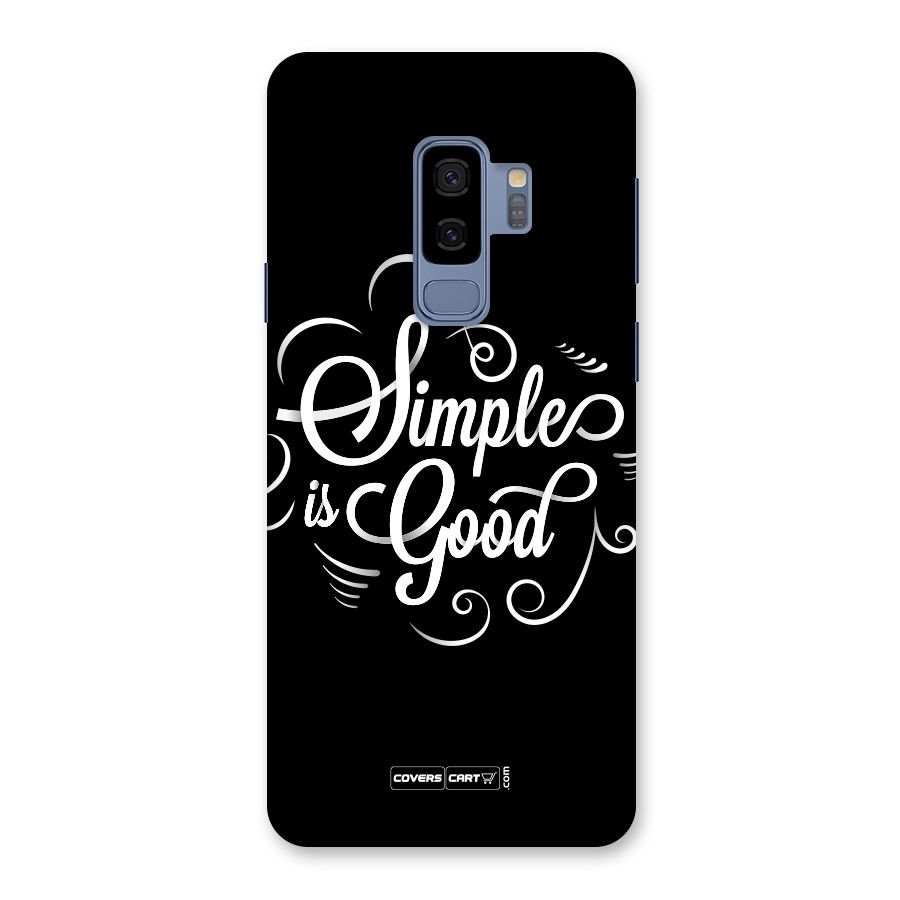 Simple is Good Back Case for Galaxy S9 Plus