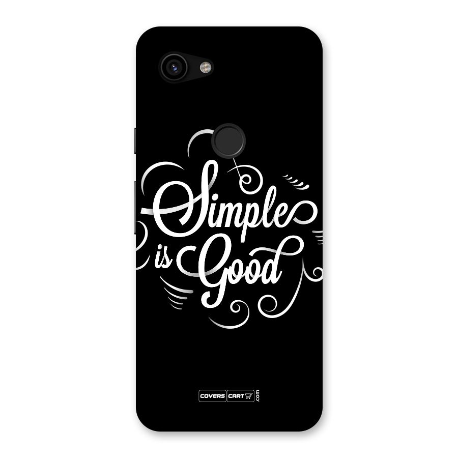 Simple is Good Back Case for Google Pixel 3a