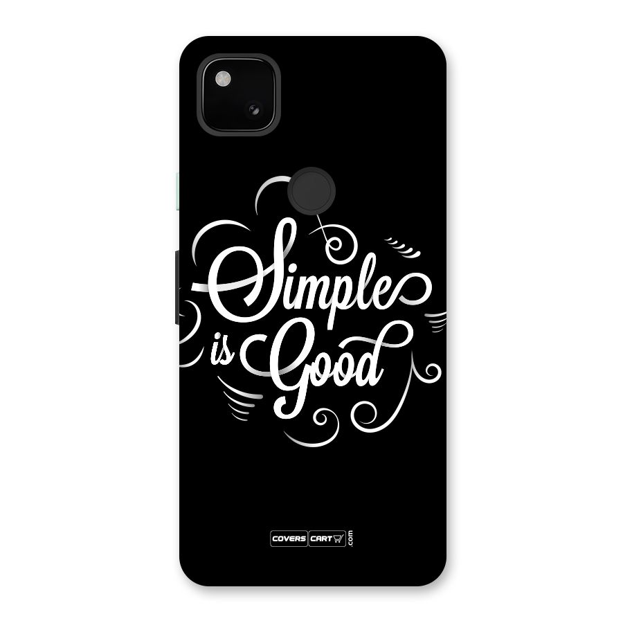 Simple is Good Back Case for Google Pixel 4a
