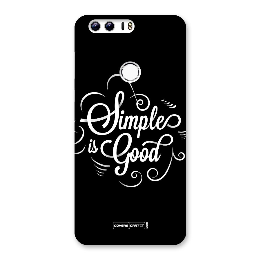 Simple is Good Back Case for Honor 8