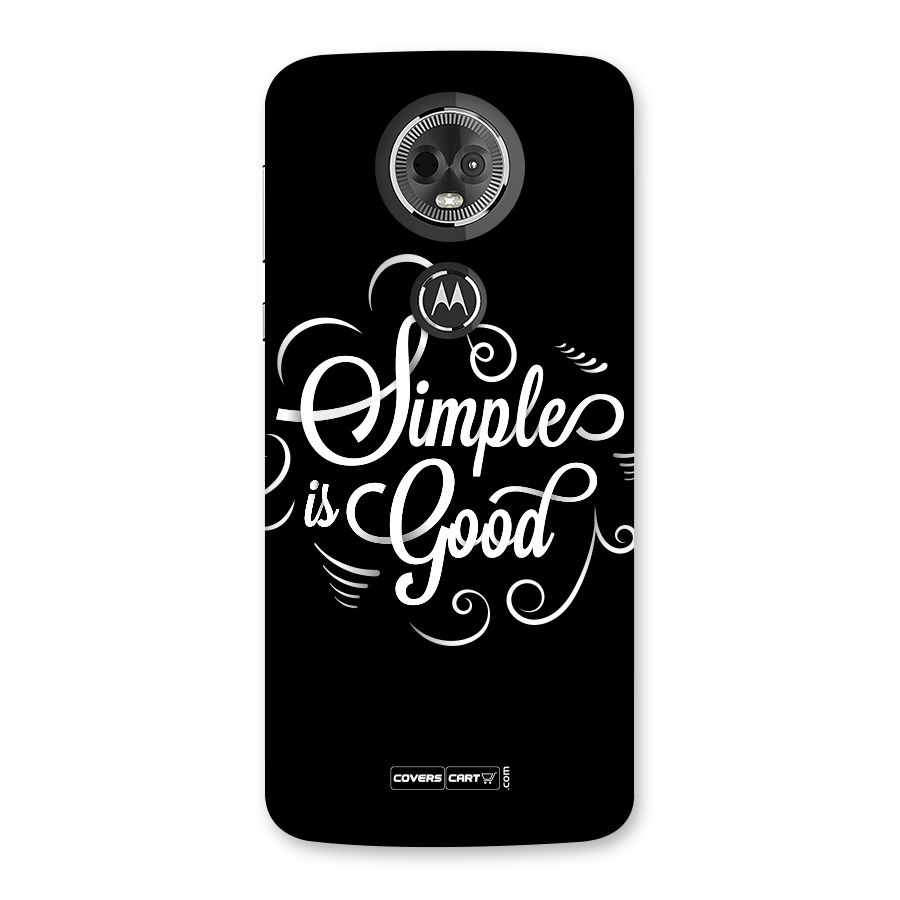 Simple is Good Back Case for Moto E5 Plus