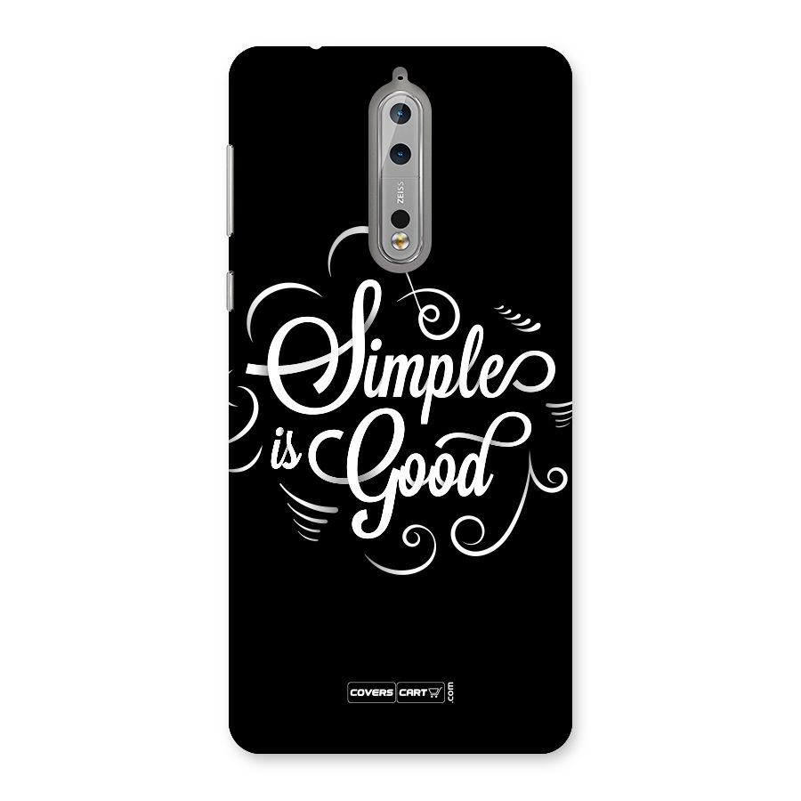 Simple is Good Back Case for Nokia 8