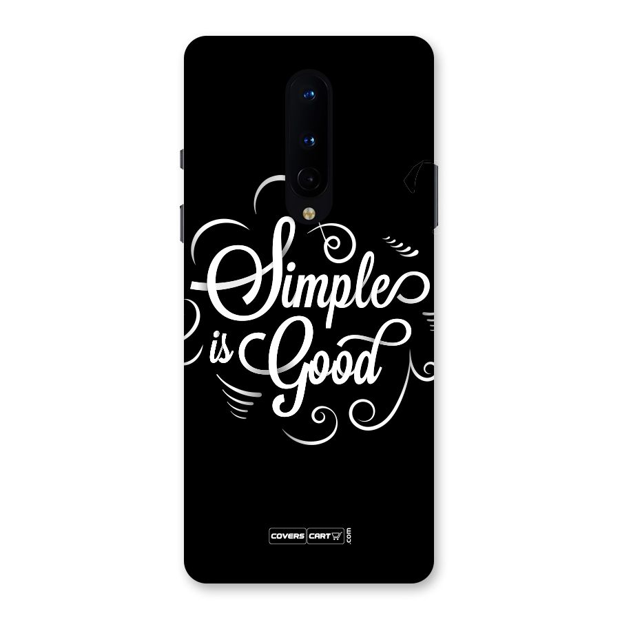 Simple is Good Back Case for OnePlus 8