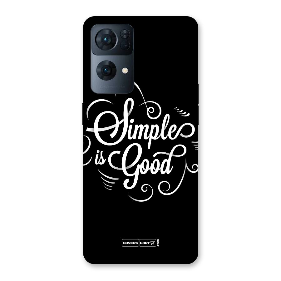 Simple is Good Back Case for Oppo Reno7 Pro 5G