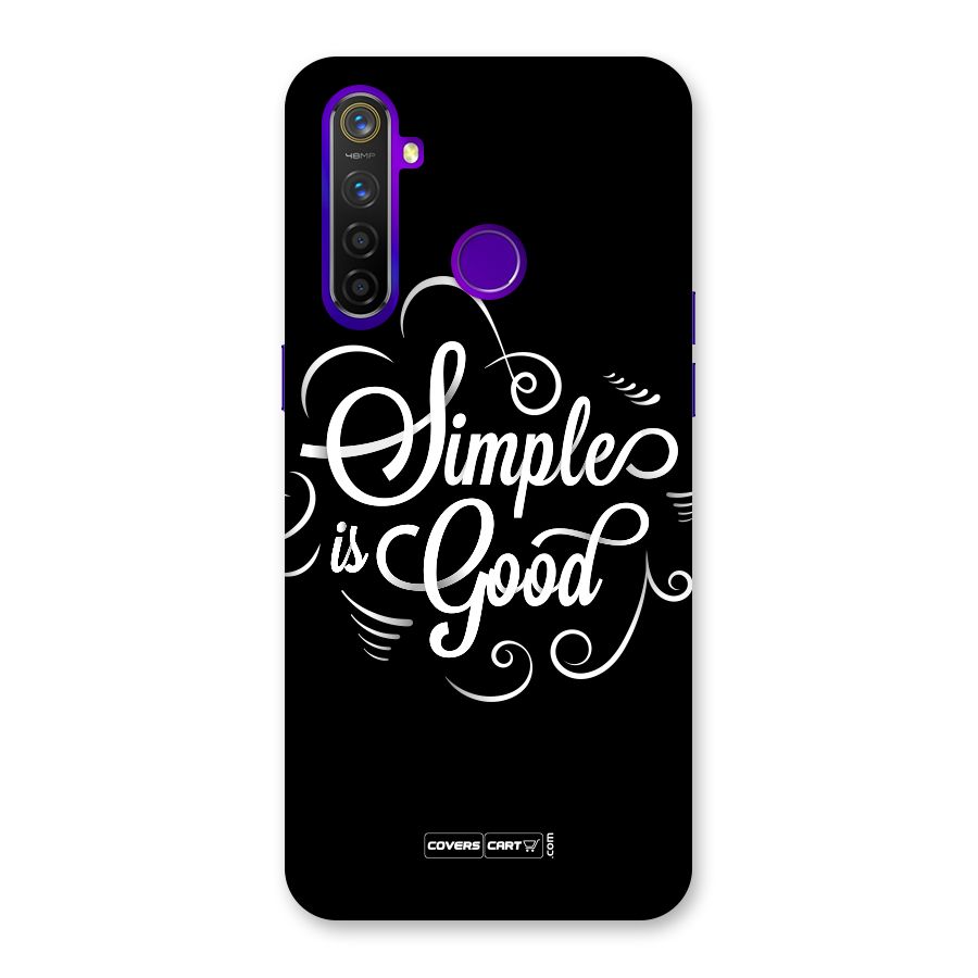 Simple is Good Back Case for Realme 5 Pro