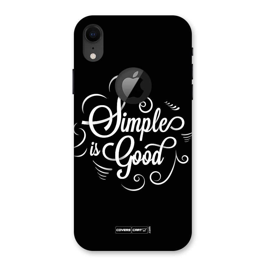 Simple is Good Back Case for iPhone XR Logo Cut