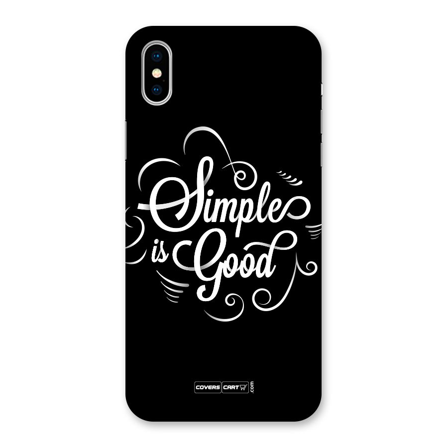 Simple is Good Back Case for iPhone XS