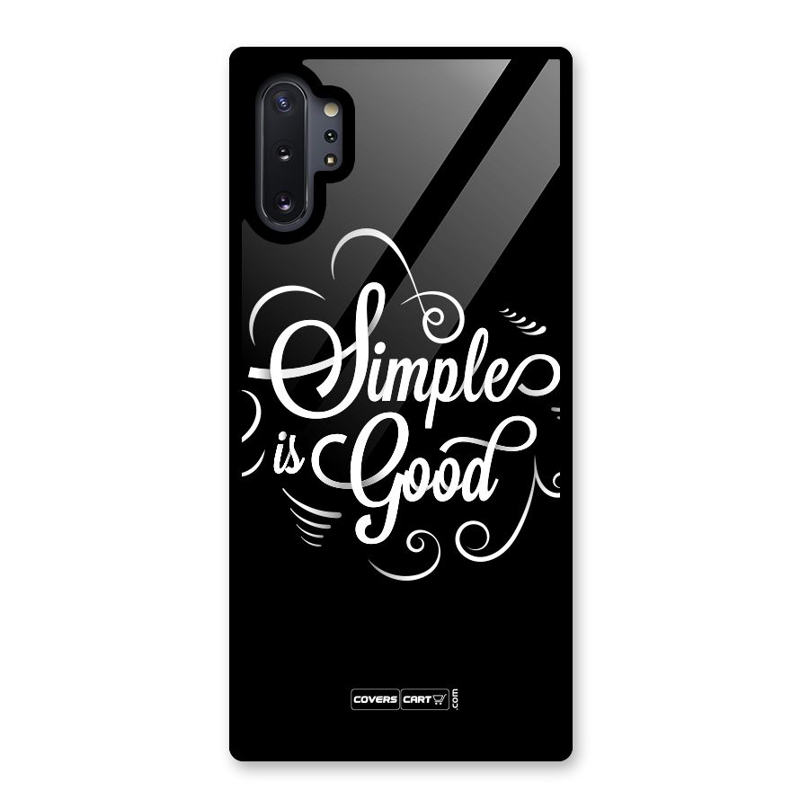 Simple is Good Glass Back Case for Galaxy Note 10 Plus