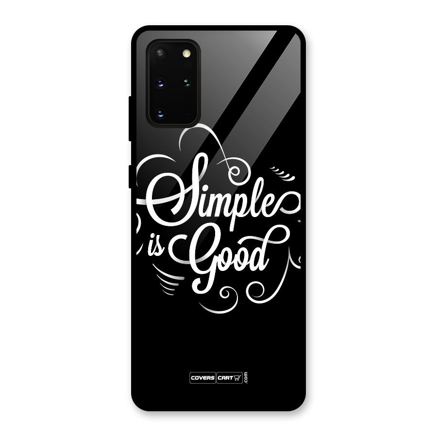 Simple is Good Glass Back Case for Galaxy S20 Plus