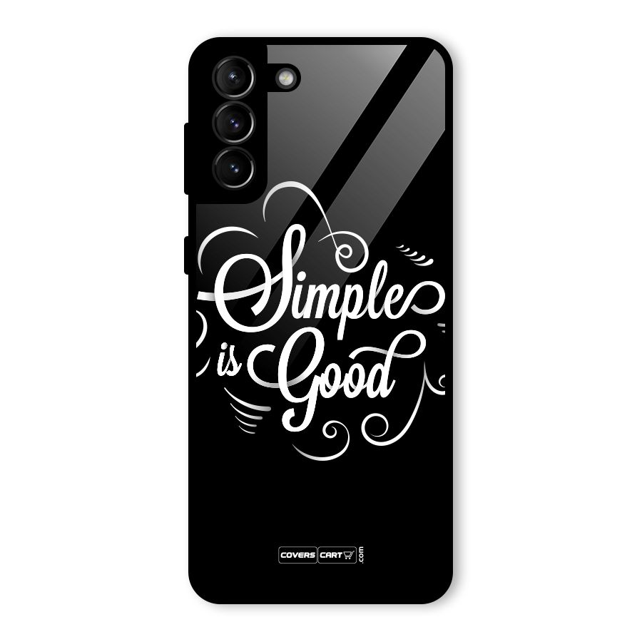 Simple is Good Glass Back Case for Galaxy S21 Plus