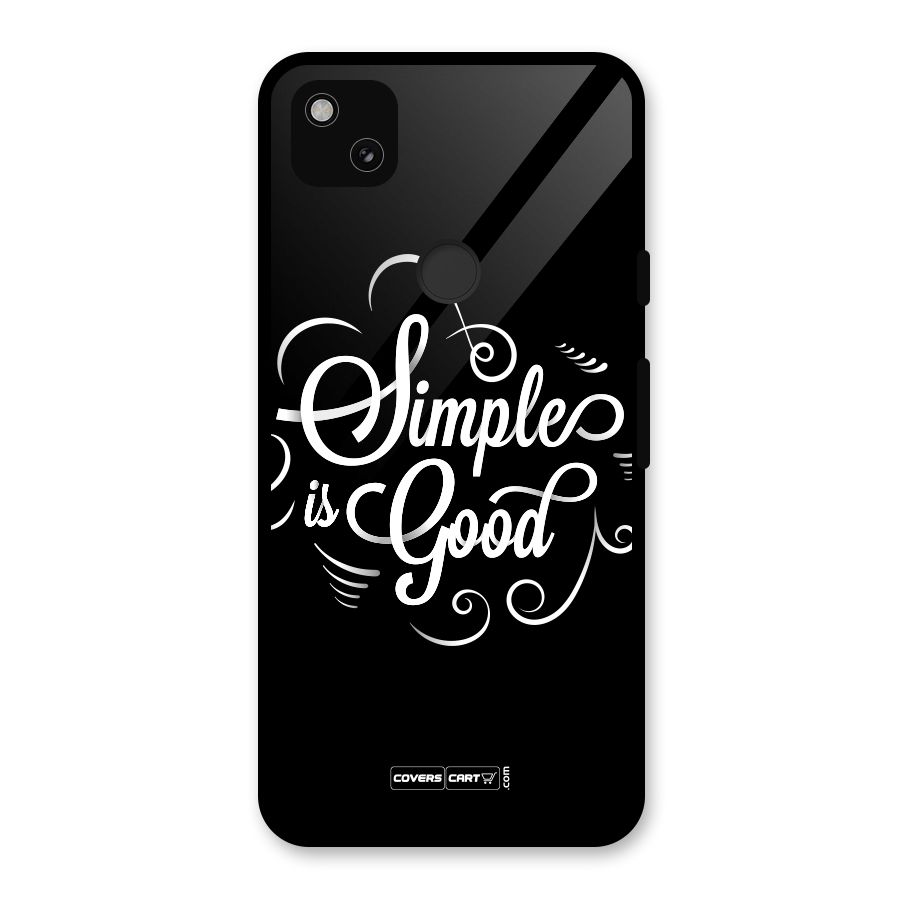 Simple is Good Glass Back Case for Google Pixel 4a