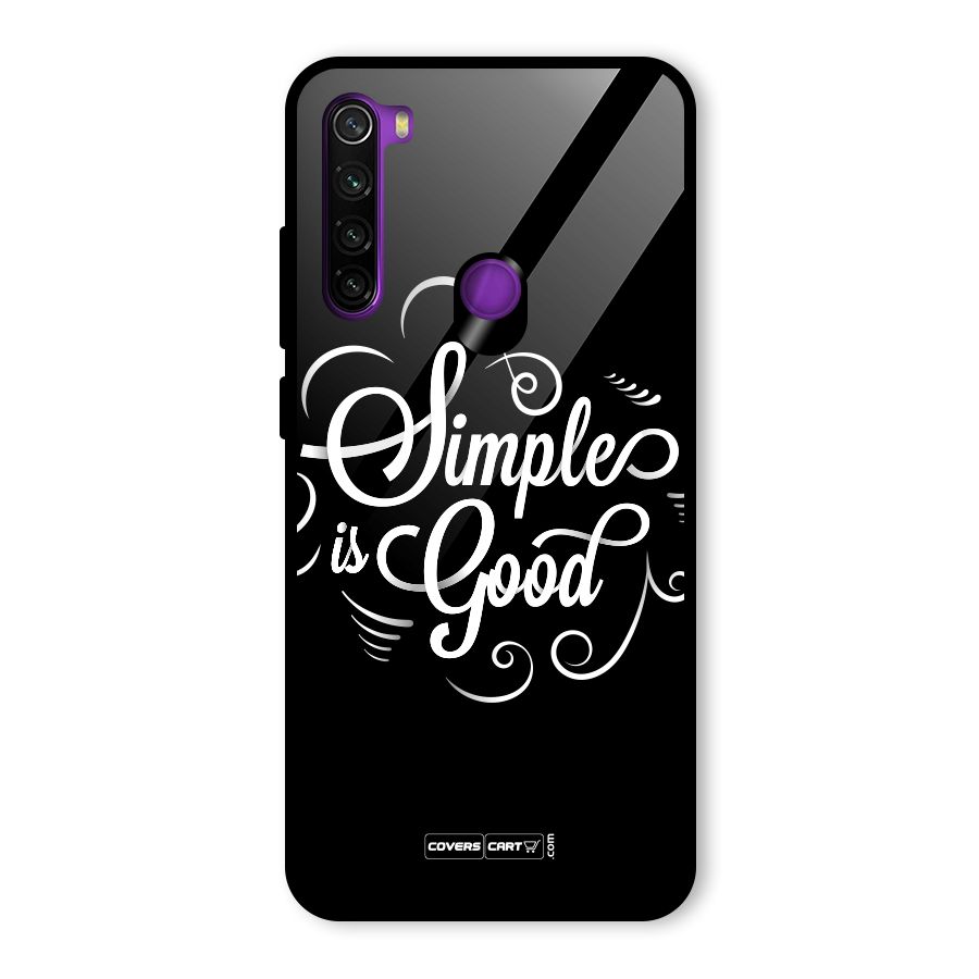 Simple is Good Glass Back Case for Redmi Note 8