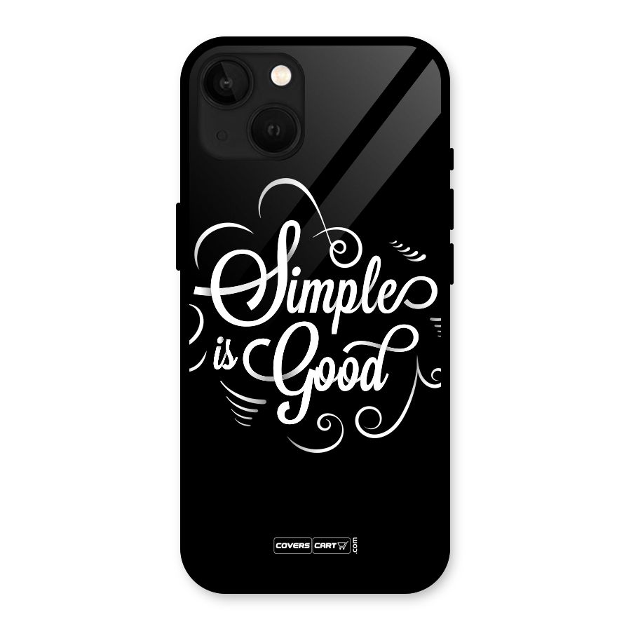 Simple is Good Glass Back Case for iPhone 13