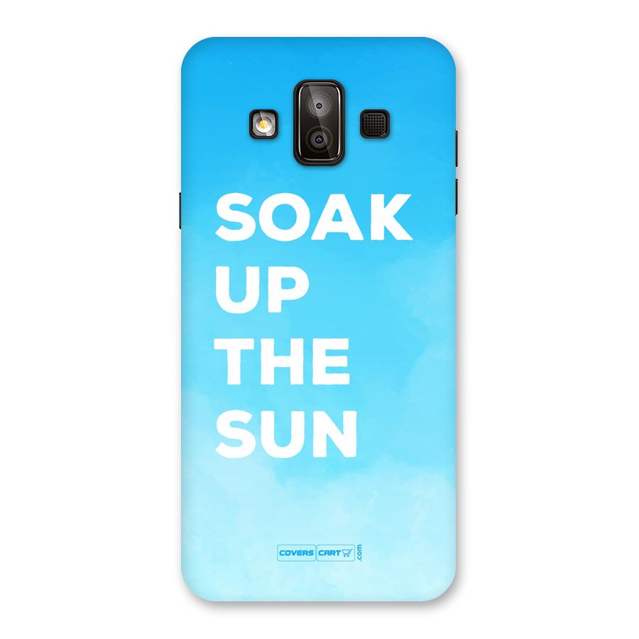 Soak Up The Sun Back Case for Galaxy J7 Duo