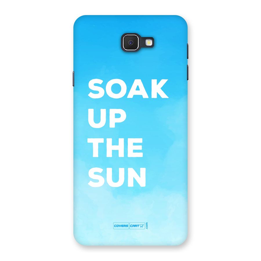 Soak Up The Sun Back Case for Samsung Galaxy J7 Prime