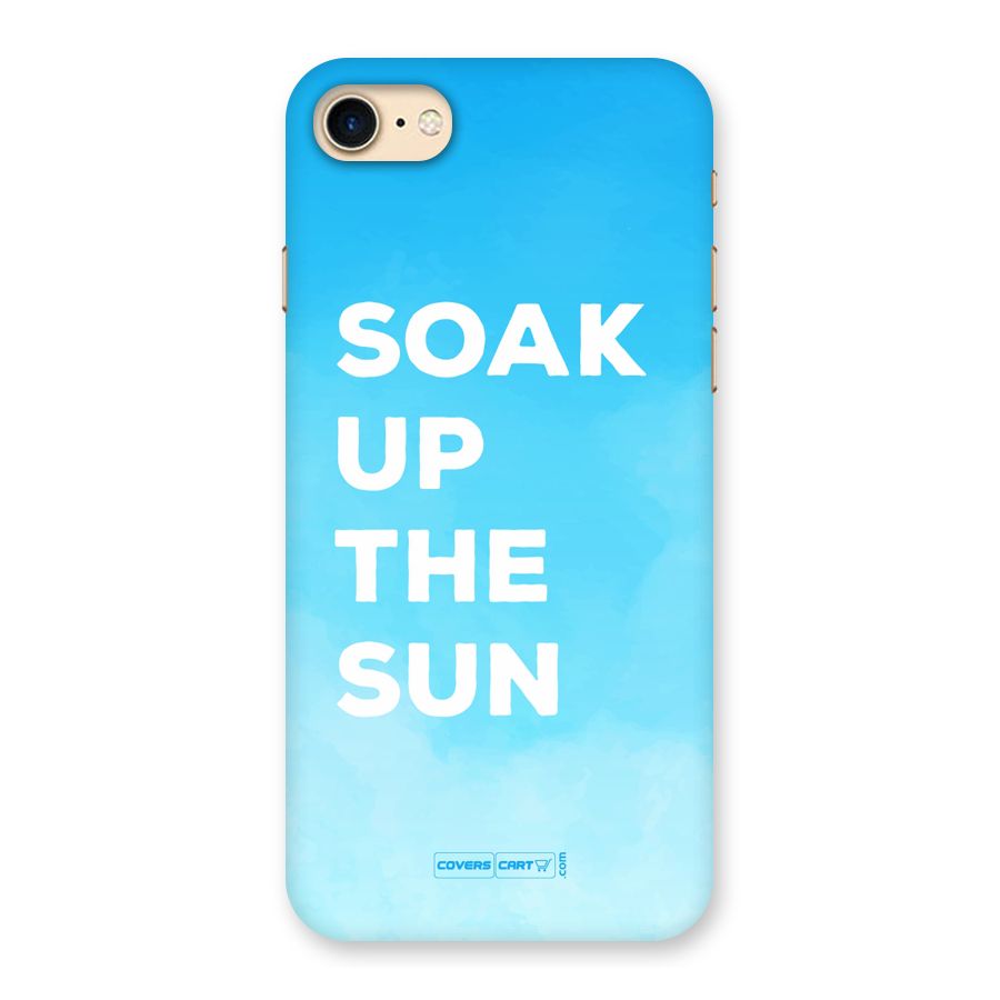 Soak Up The Sun Back Case for iPhone 7