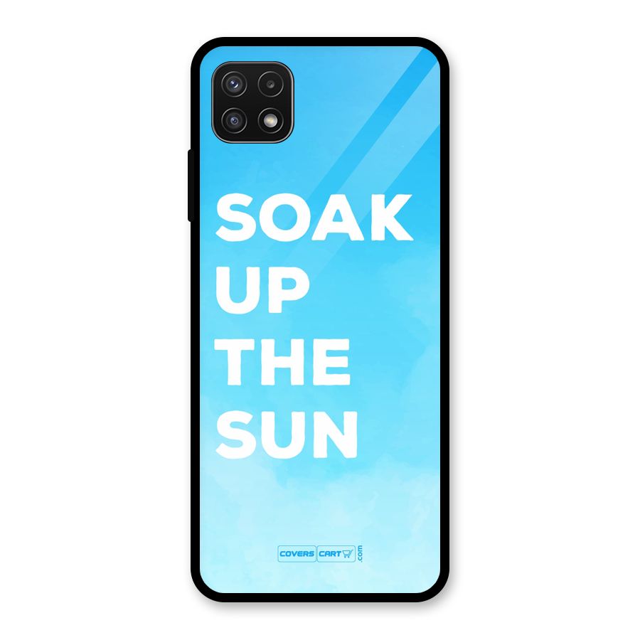 Soak Up The Sun Glass Back Case for Galaxy A22 5G