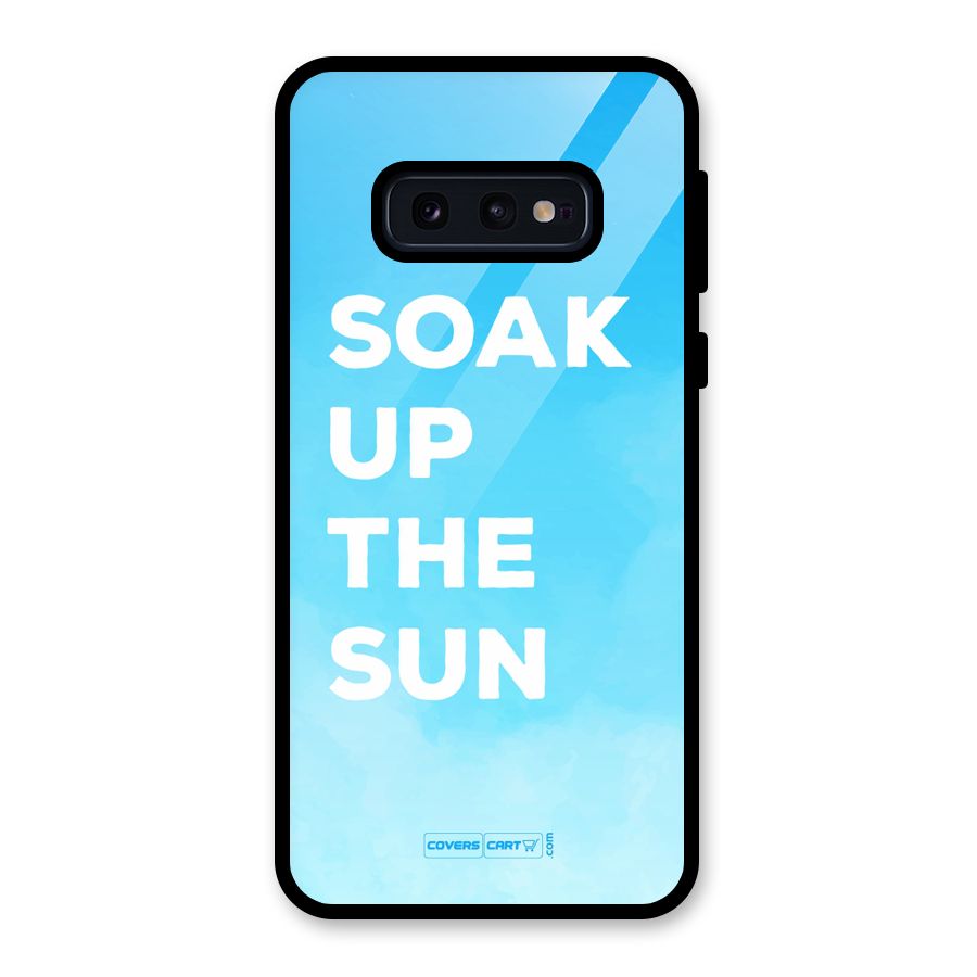 Soak Up The Sun Glass Back Case for Galaxy S10e