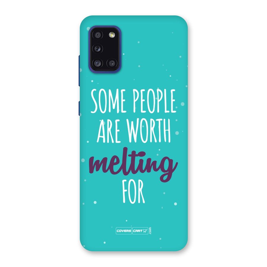 Some People Are Worth Melting For Back Case for Galaxy A31