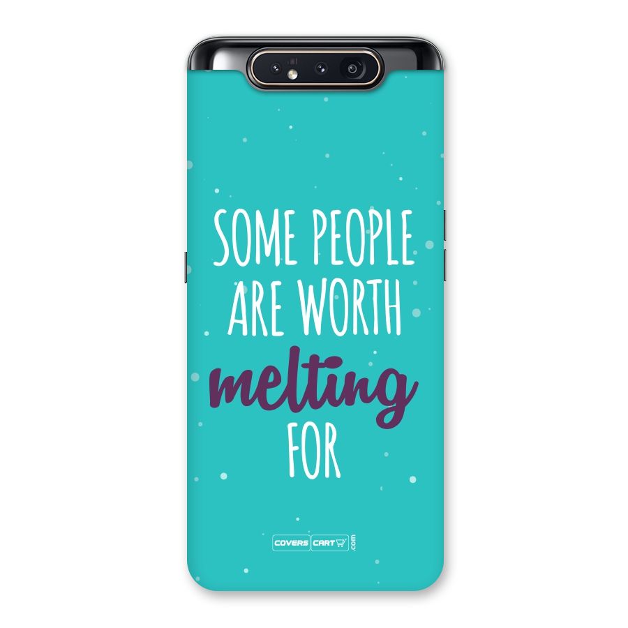Some People Are Worth Melting For Back Case for Galaxy A80
