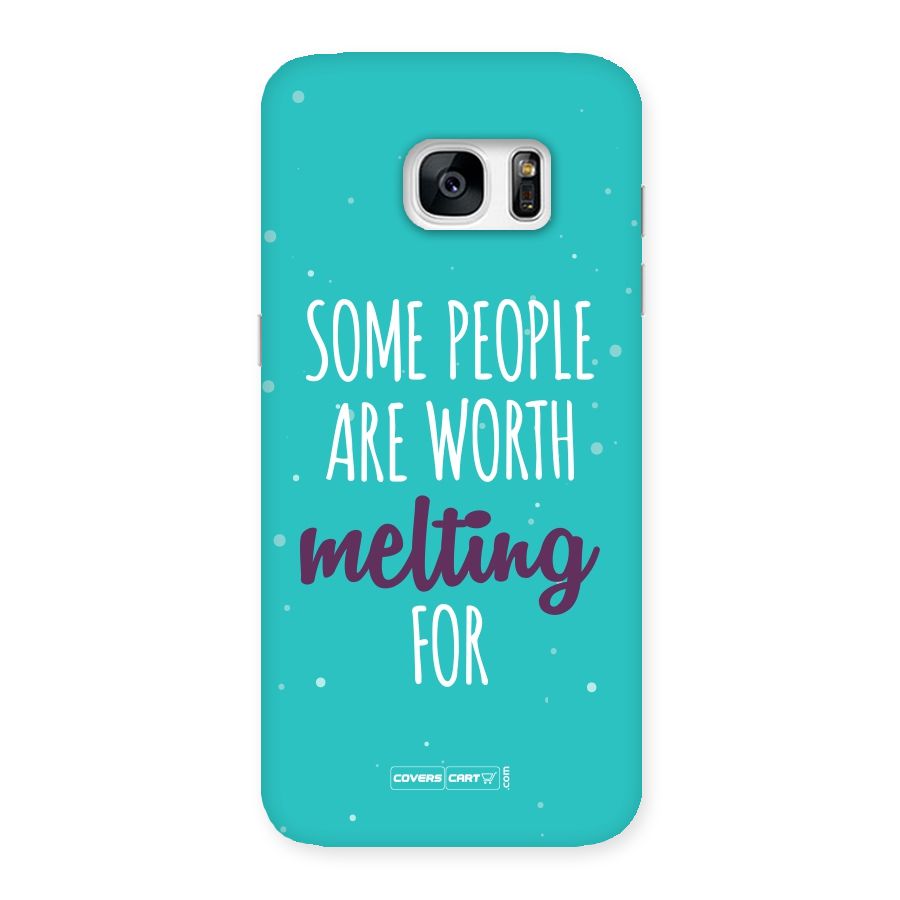 Some People Are Worth Melting For Back Case for Galaxy S7 Edge