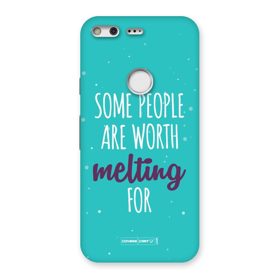 Some People Are Worth Melting For Back Case for Google Pixel