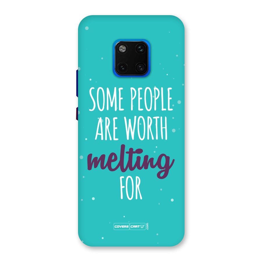Some People Are Worth Melting For Back Case for Huawei Mate 20 Pro