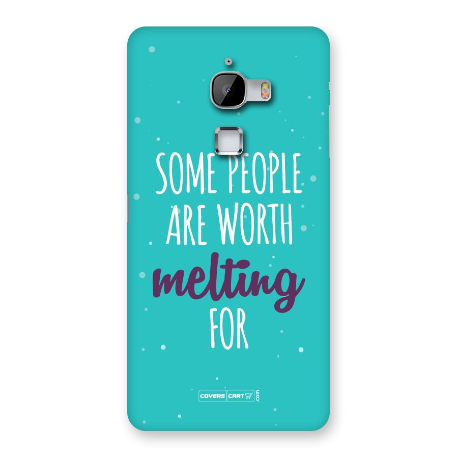 Some People Are Worth Melting For Back Case for LeTv Le Max