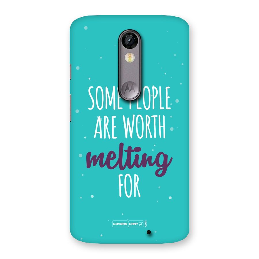 Some People Are Worth Melting For Back Case for Moto X Force