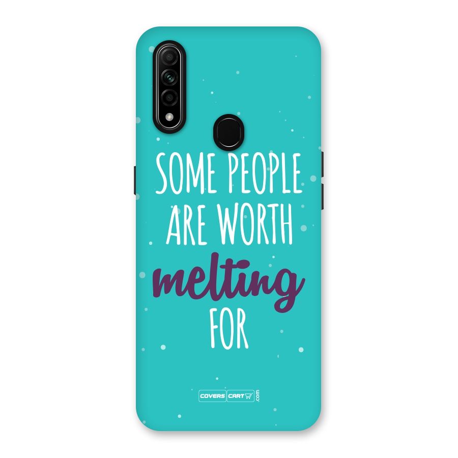 Some People Are Worth Melting For Back Case for Oppo A31