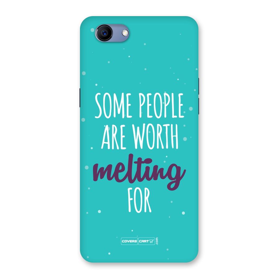 Some People Are Worth Melting For Back Case for Oppo Realme 1