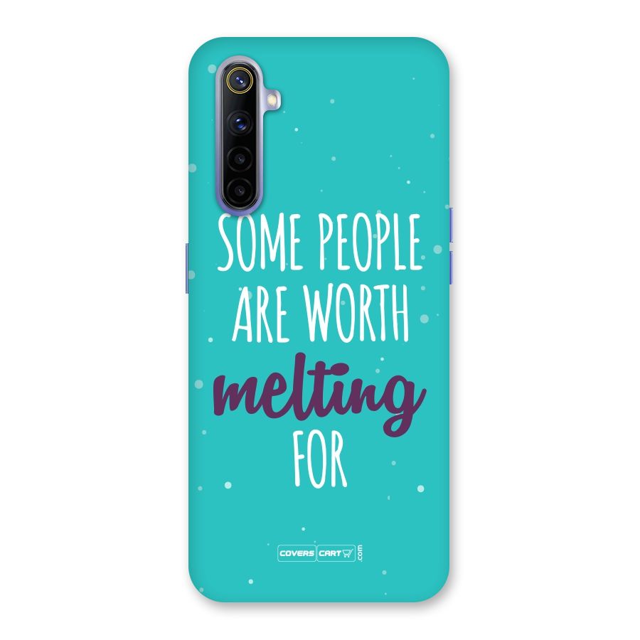 Some People Are Worth Melting For Back Case for Realme 6